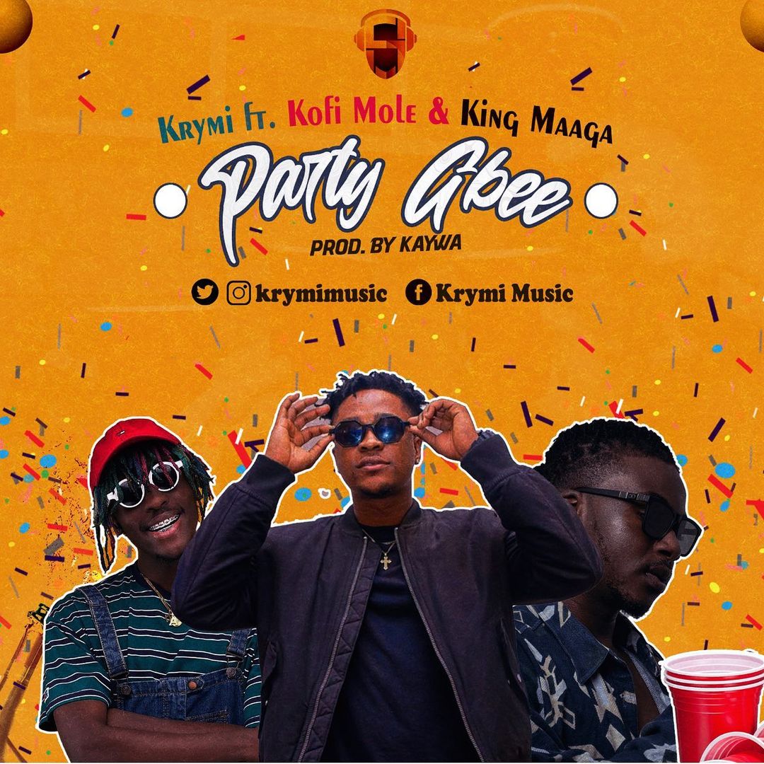 Krymi - Party Gbee ft Kofi Mole, King Maaga (Prod. by Kaywa)