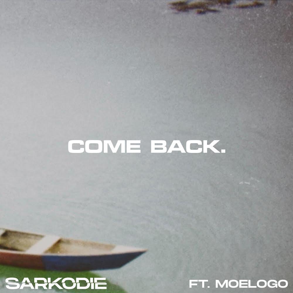 Sarkodie - Come Back ft Moelogo (Prod. by Mog)