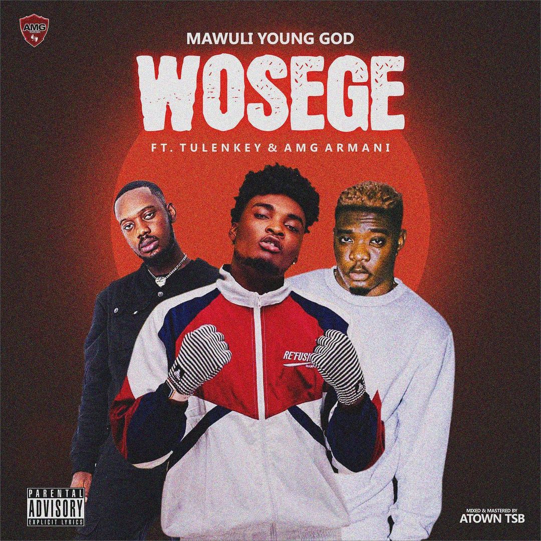 Mawuli Younggod - Wosege ft Tulenkey x AMG Armani (Prod. by Atown TSB)