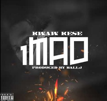 Kwaw Kese - 1Mad ft Ball J (Prod. By Ball J)