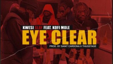Kwesi Slay - Eye Clear Ft Kofi Mole (Prod. by Saint Cardona)