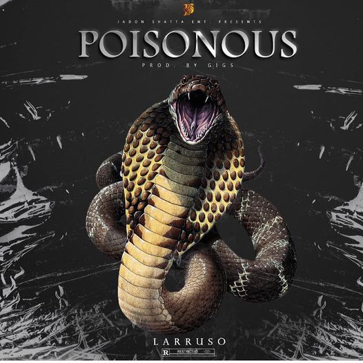 Larruso - Poisonous (Prod By Gigs)