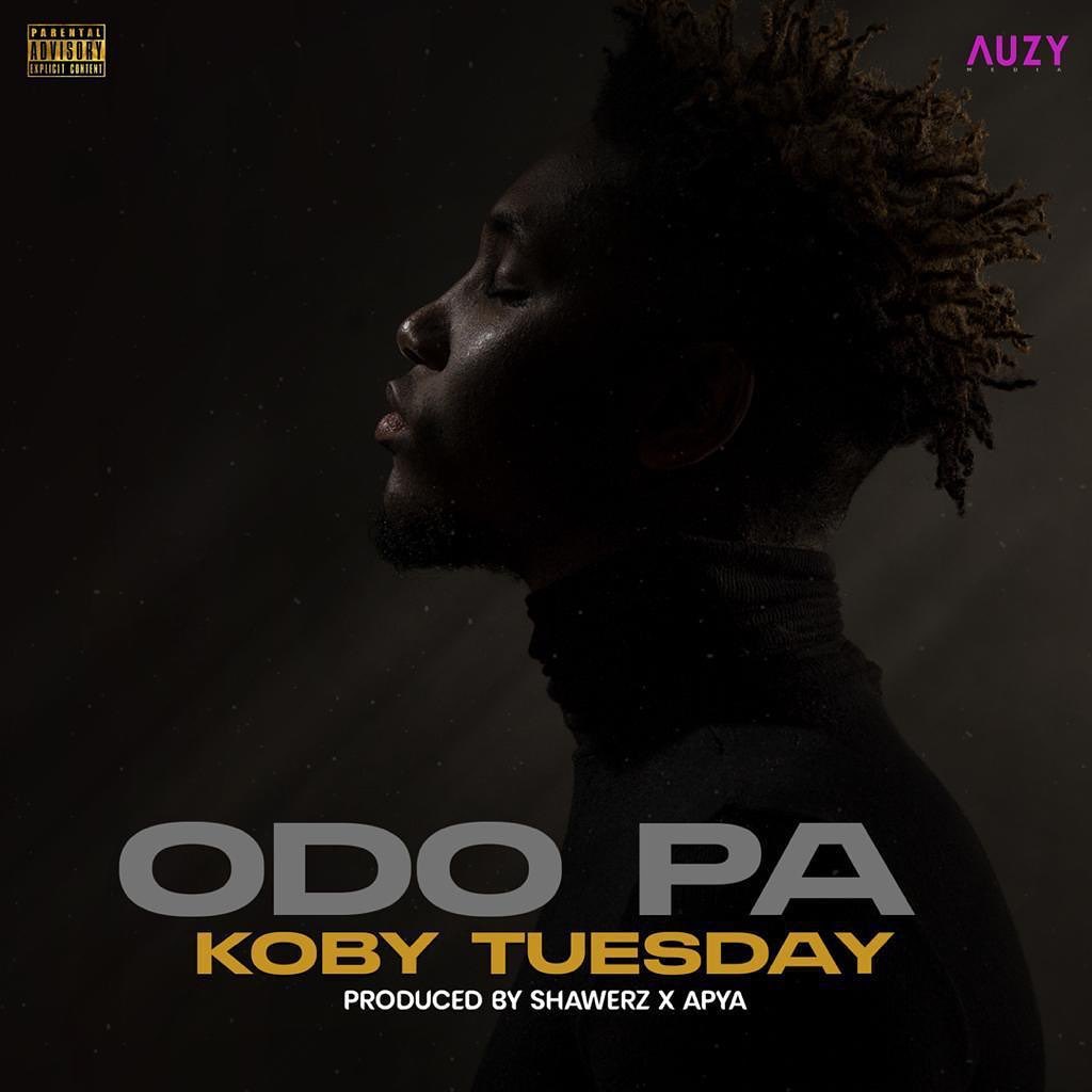 Koby Tuesday - Odo Pa (Prod. by Shawerz x Apya)