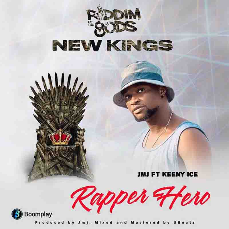 Keeny Ice - Rapper Hero (JMJ Riddim Of The Gods)(New Kings)