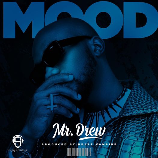 Mr. Drew - Mood (Prod By Beatz Vampire)