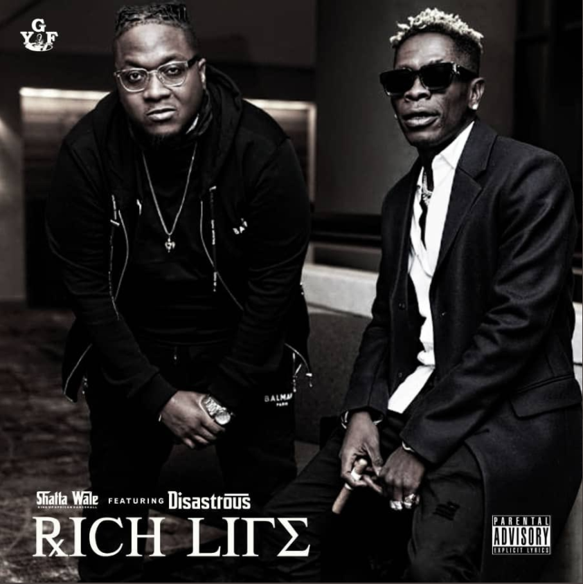 Shatta Wale - Rich Life ft Disastrous