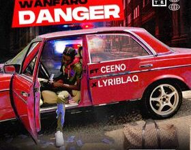 Wan Faro - Danger Ft. CEENO x Lyriblaq