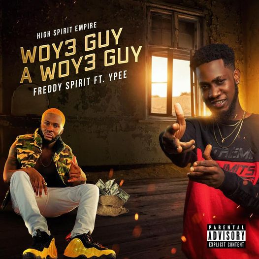 Freddy Spirit - Woy3 Guy A Woy3 Guy Ft. YPee