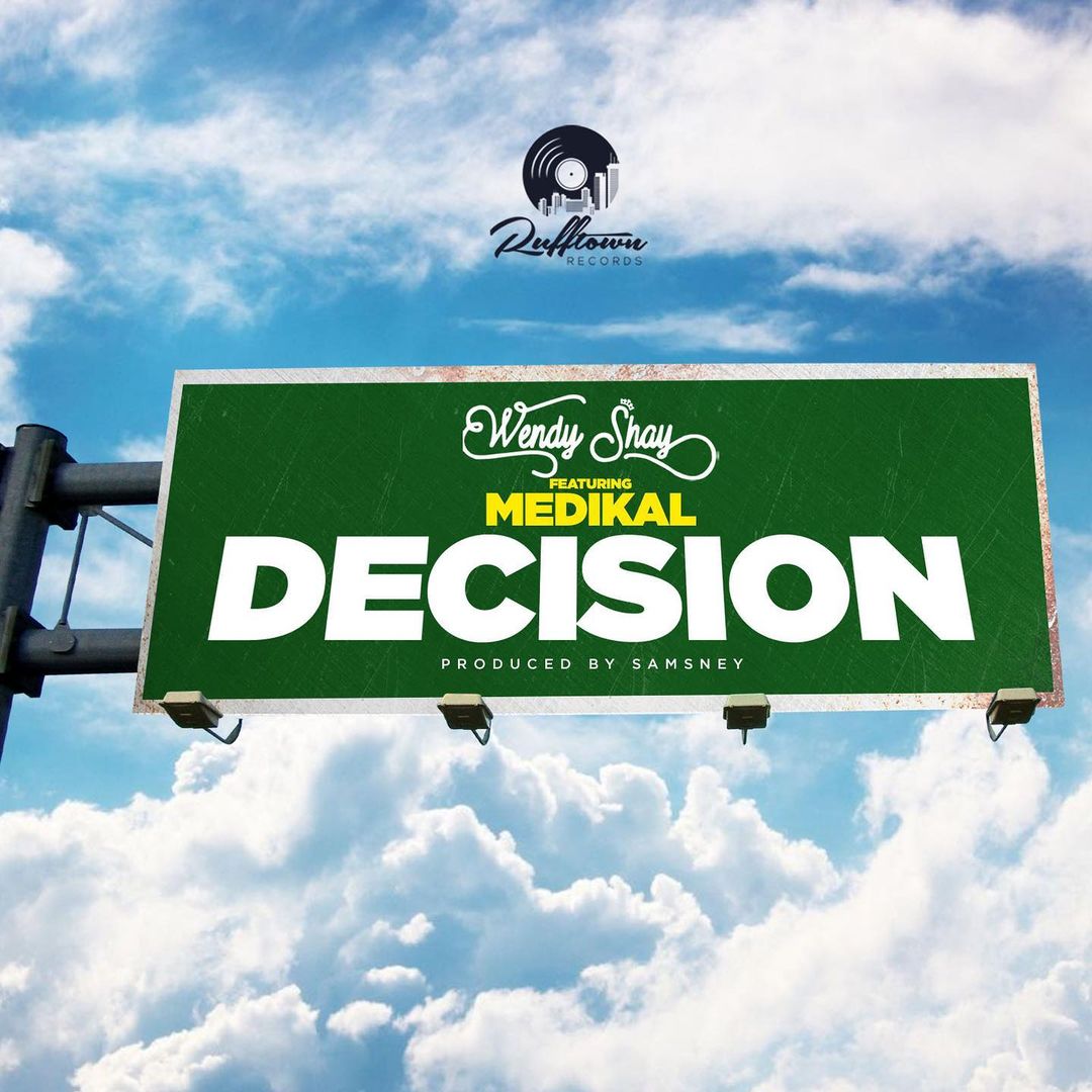 Wendy Shay - Decision lyrics ft Medikal