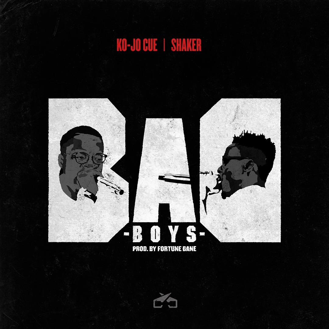 Kojo Cue x Shaker – Bad Boys