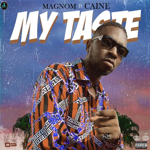 Magnom - My Taste Ft. Caine