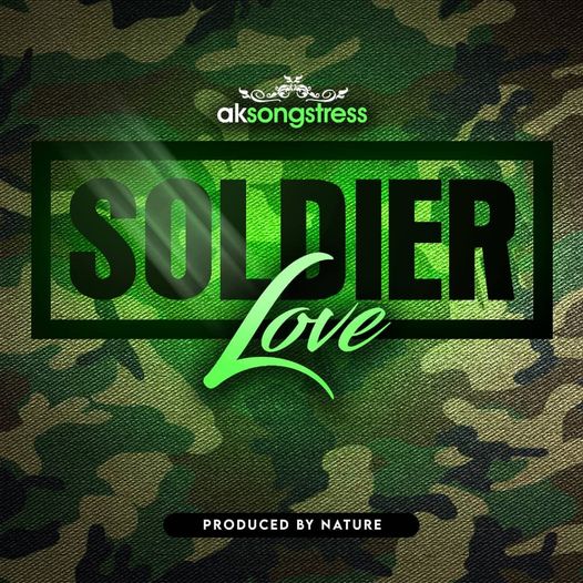 Ak Songstress - Soldier Love (Prod By Nature)