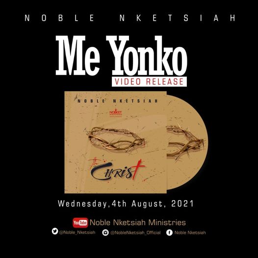Noble Nketsiah - Me Yonko MP3 Download.