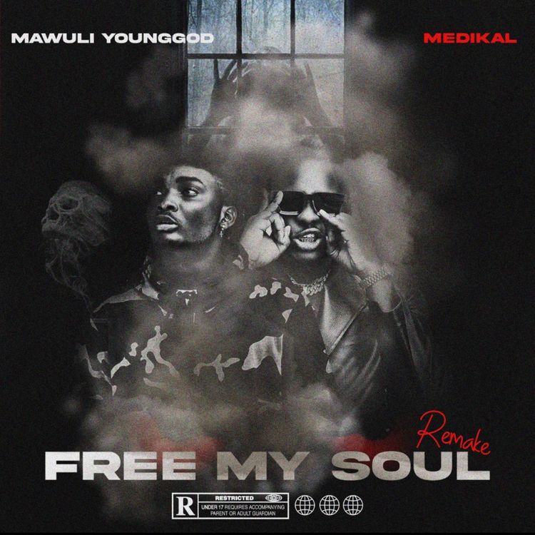 Mawuli Younggod - Free My Soul Remix ft Medikal