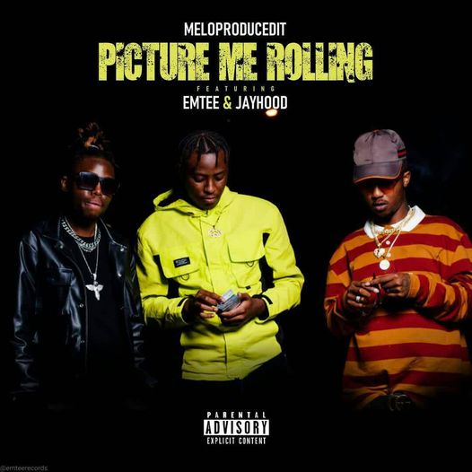 Meloproducedit - Picture Me Rolling Ft. Emtee x Jayhood
