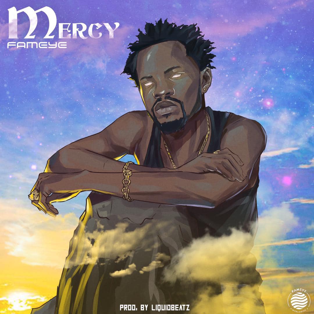 Mercy By Fameye MP3 Download