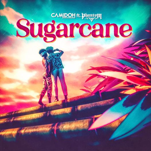Sugarcane By Camidoh Ft. Phantom MP3 Download