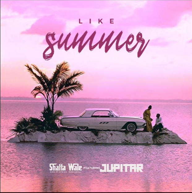 Shatta Wale - Like Summer Ft Jupitar