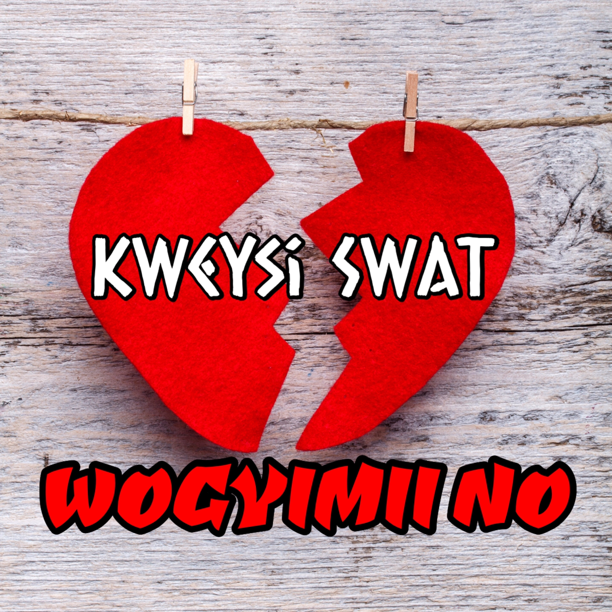 Kweysi Swat – Wogyimii No (Broken Heart Anthem)