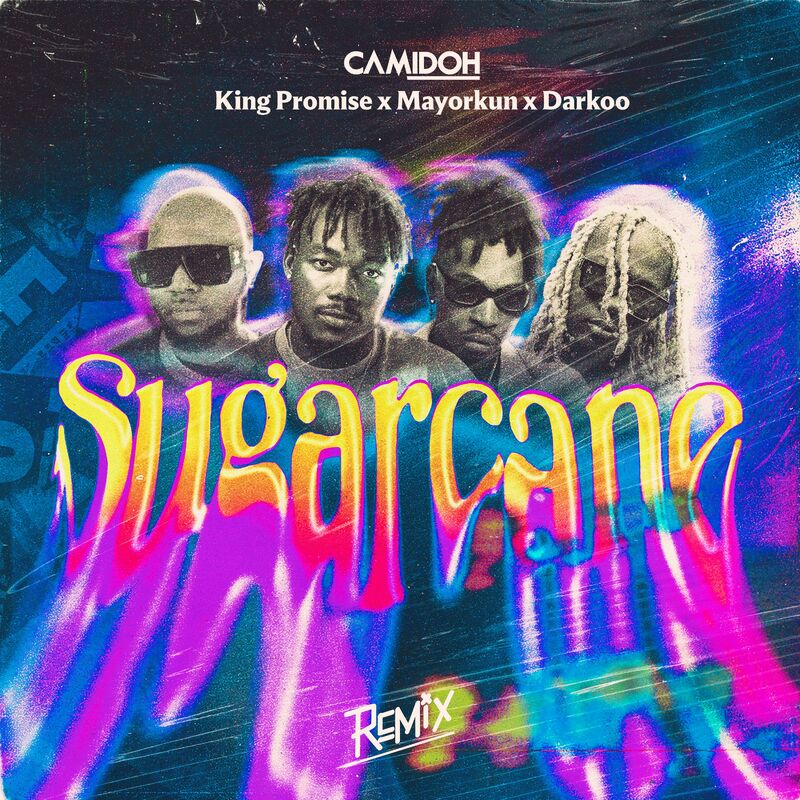 Camidoh - Sugarcane Remix Ft King Promise, Mayorkun x Darkoo