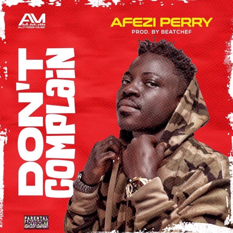 Afezi Perry - Don't Complain