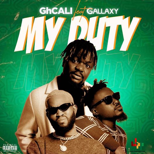 GHCali - My Duty Ft. Gallaxy Mp3 Download