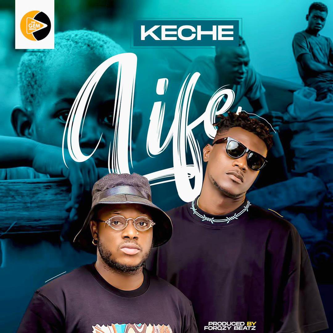 Keche – Life