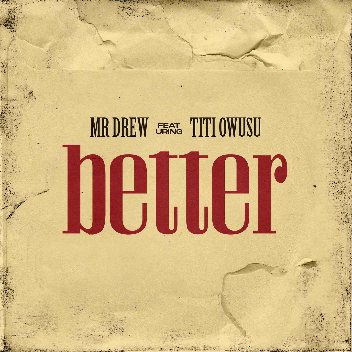 Mr Drew – Better Ft. Titi Owusu