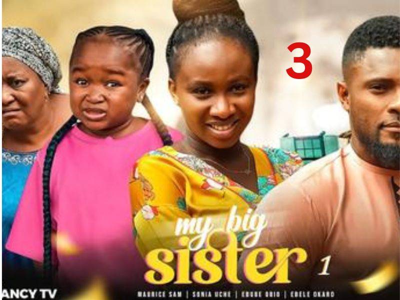 MY BIG SISTER (Season 3) Nigerian Nollywood Movie