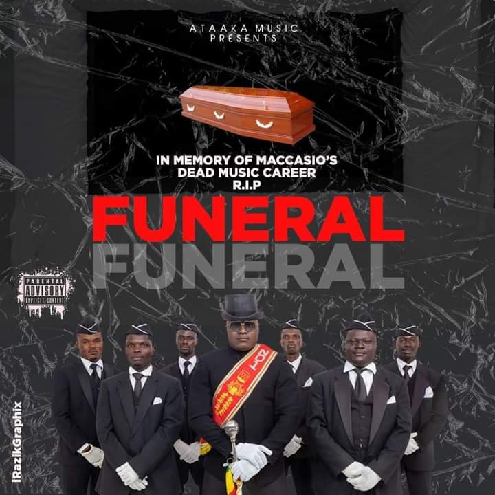 Funeral By Ataaka (Maccasio Diss)