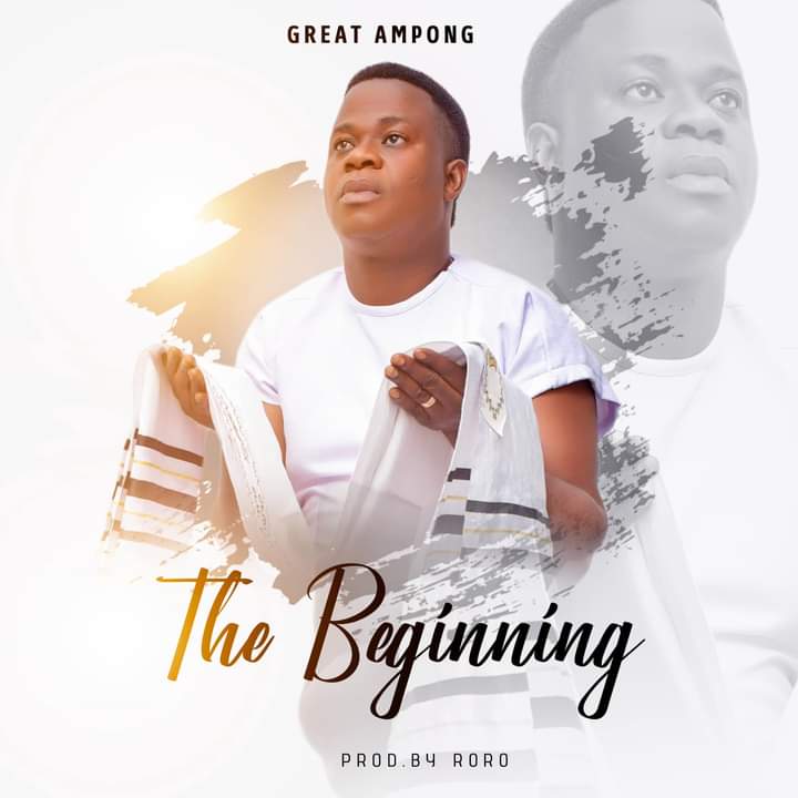 Great Ampong - The Beginning MP3 Download