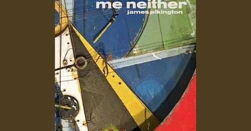James Elkington - Me Neither Full Album Mp3 Zip Download