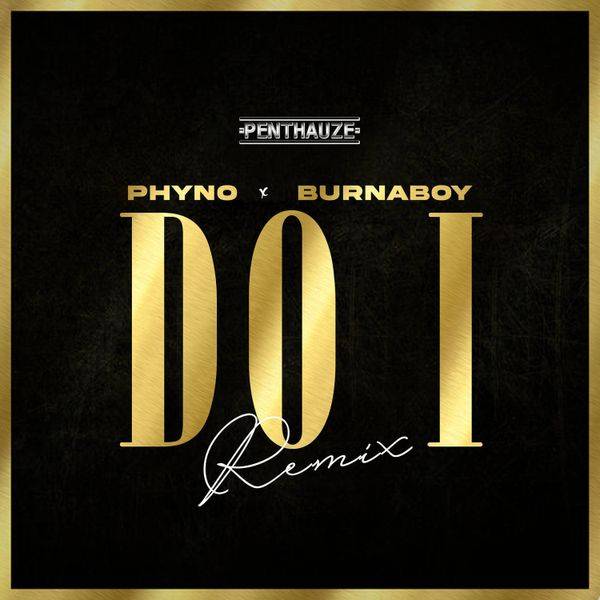 Phyno ft. Burna boy – Do i (remix) instrumental MP3 Download