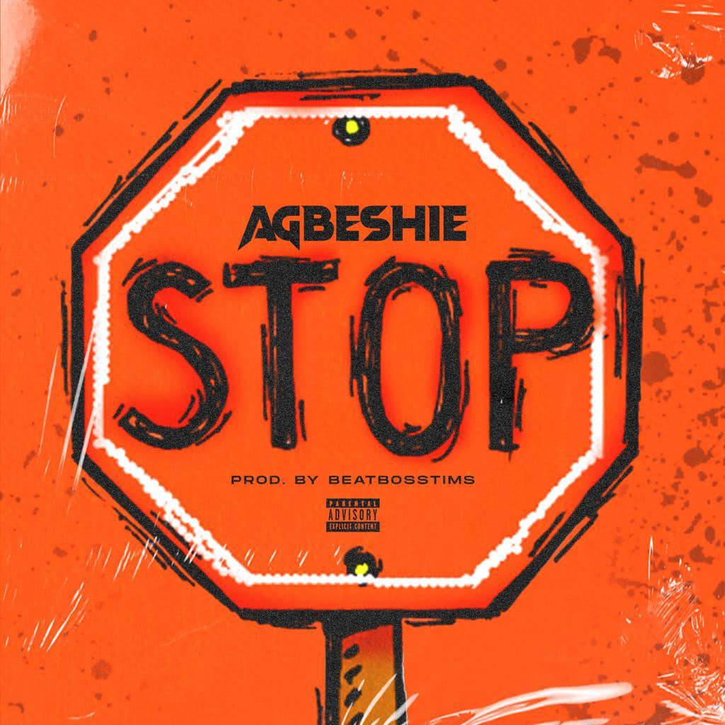 Agbeshie - Stop Mp3 Download